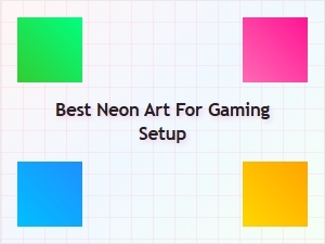 Best Neon Art for Your Gaming Setup